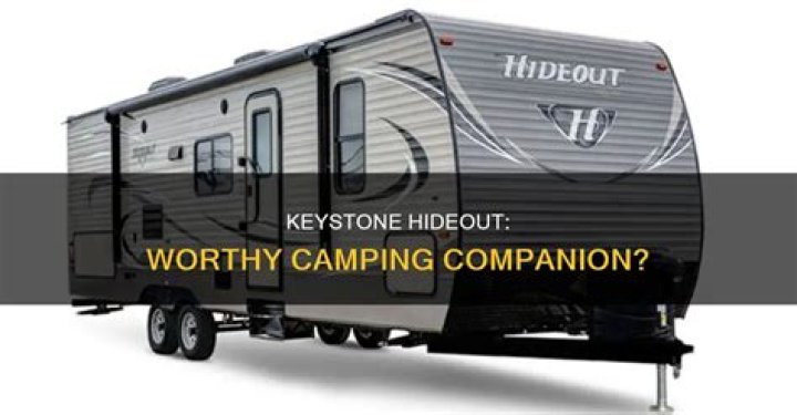 Is Keystone hideout a good camper?